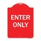 Signmission Designer Series Sign-Enter Only, Red & White Heavy-Gauge Aluminum Sign, 24" x 18", RW-1824-9848 A-DES-RW-1824-9848 - alternate 1